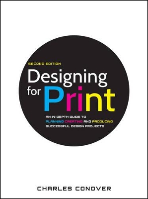 Designing for Print, Second Edition by Charles Conover