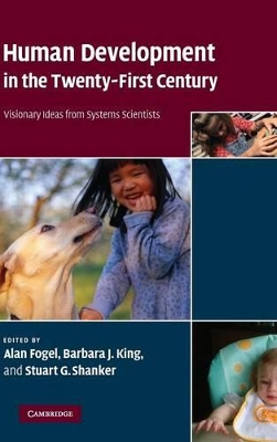 Human Development in the Twenty-First Century by Alan Fogel