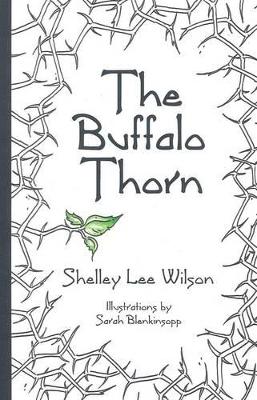 The Buffalo Thorn by Shelley Lee Wilson