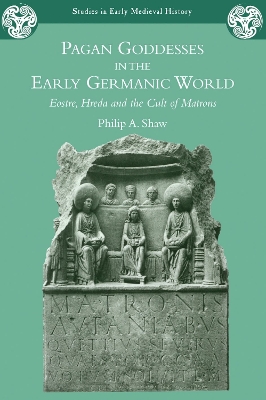 Pagan Goddesses in the Early Germanic World book
