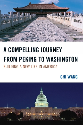 Compelling Journey from Peking to Washington book