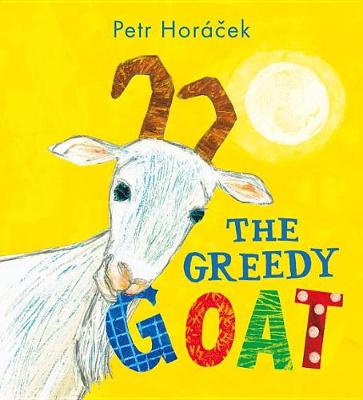 The Greedy Goat by Petr Horacek