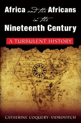 Africa and the Africans in the Nineteenth Century by Catherine Coquery-Vidrovitch