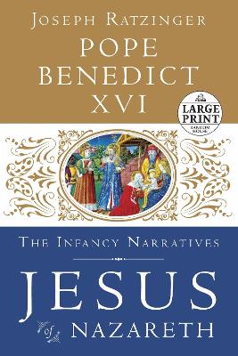 Jesus of Nazareth: The Infancy Narratives by Pope Benedict XVI