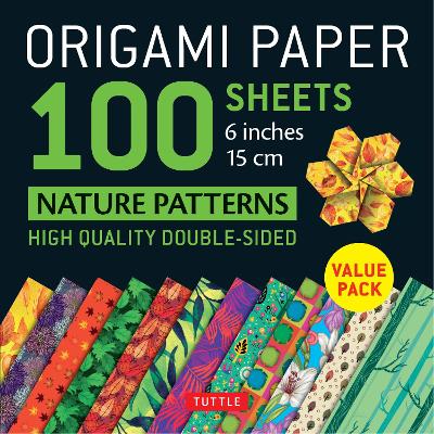 Origami Paper 100 sheets Nature Patterns 6 inch (15 cm): High-Quality Origami Sheets Printed with 8 Different Designs: Instructions for 8 Projects Included book