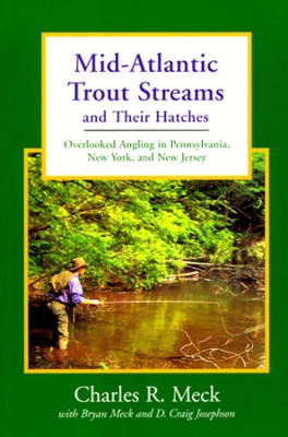 Mid-Atlantic Trout Streams and Their Hatches book