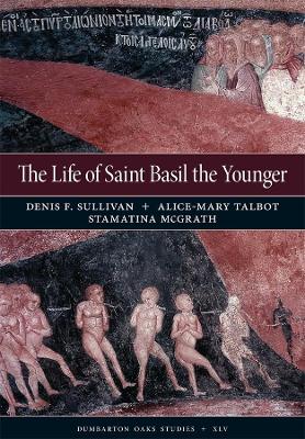 Life of Saint Basil the Younger - Critical Edition and Annotated Translation of the Moscow Version book