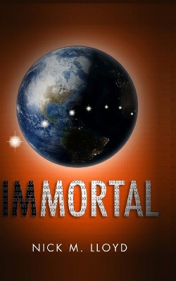 Immortal by Nick M Lloyd
