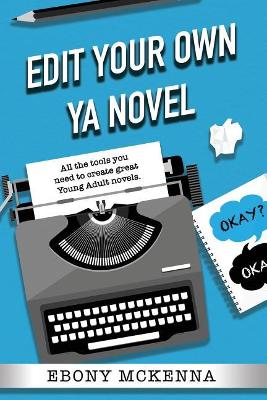 Edit Your Own Young Adult Novel book