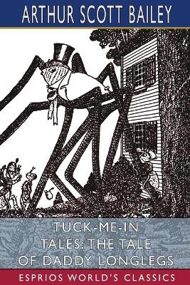 Tuck-me-in Tales: The Tale of Daddy Longlegs (Esprios Classics): Illustrated by Harry L. Smith book