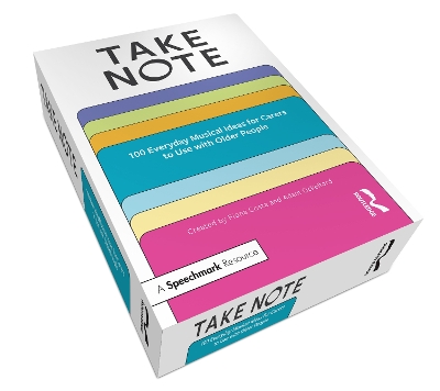 Take Note: 100 Everyday Musical Ideas for Carers to Use with Older People book