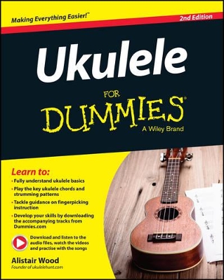Ukulele for Dummies 2E by Alistair Wood