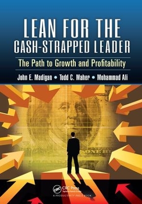 Lean for the Cash-Strapped Leader by John E. Madigan