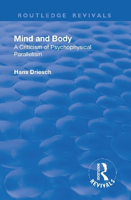 Revival: Mind and Body: A Criticism of Psychophysical Parallelism (1927) book