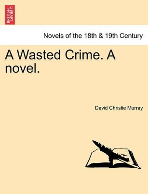 A Wasted Crime. a Novel. book