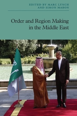 Order and Region Making in the Middle East book