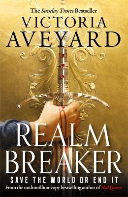 Realm Breaker: From the author of the multimillion copy bestselling Red Queen series by Victoria Aveyard