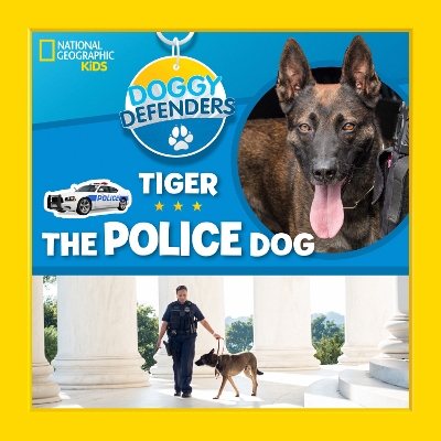 Tiger the Police Dog (Doggy Defenders) book