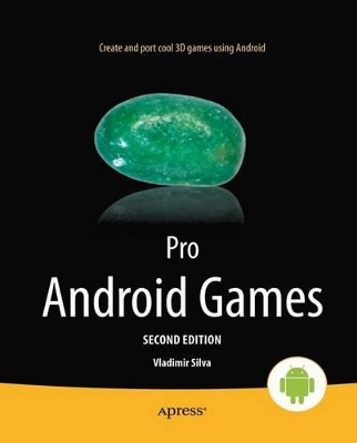 Pro Android Games by Vladimir Silva