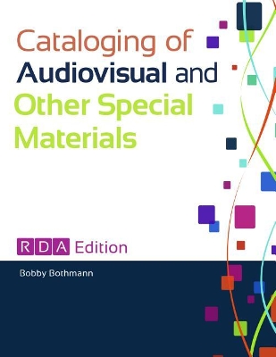 Cataloging of Audiovisual and Other Special Materials book