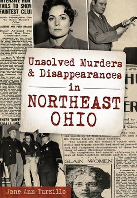 Unsolved Murders and Disappearances in Northeast Ohio book