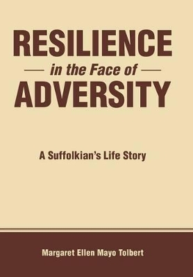 Resilience in the Face of Adversity: A Suffolkian's Life Story book