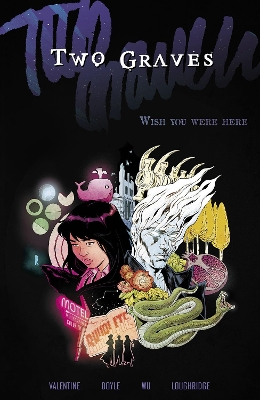Two Graves Volume 1: Wish You Were Here book