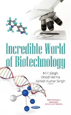 Incredible World of Biotechnology book