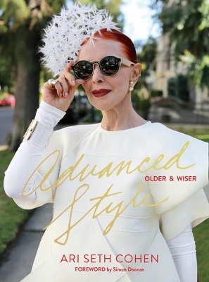 Advanced Style: Older And Wiser book
