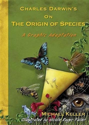 Charles Darwin's on the Origin of Species by Michael Keller