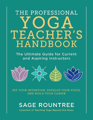 The Professional Yoga Teacher's Handbook book
