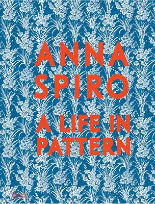 Anna Spiro: A Life in Pattern book