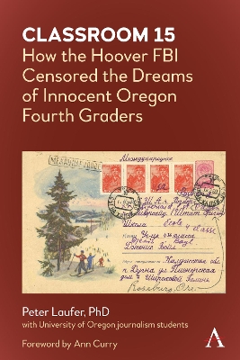 Classroom 15: How the Hoover FBI Censored the Dreams of Innocent Oregon Fourth Graders book