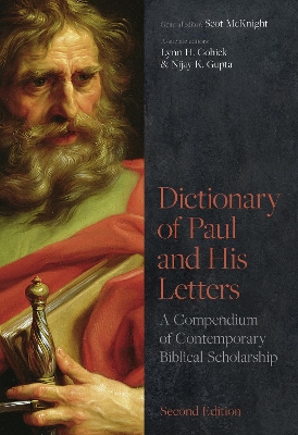 Dictionary of Paul and His Letters: A Compendium of Contemporary Biblical Scholarship by Scot McKnight