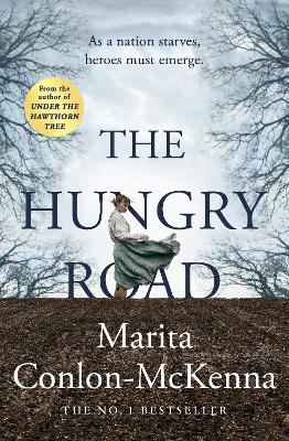 The Hungry Road: The heartbreaking new bestseller from the author of Under the Hawthorn Tree by Marita Conlon-McKenna