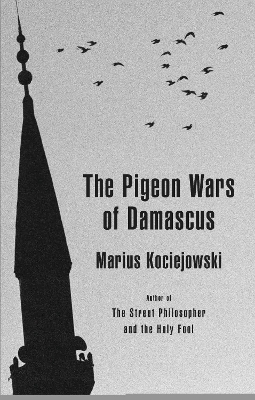 Pigeon Wars of Damascus book