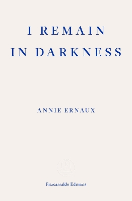 I Remain in Darkness – WINNER OF THE 2022 NOBEL PRIZE IN LITERATURE book