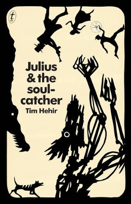 Julius and the Soulcatcher by Tim Hehir