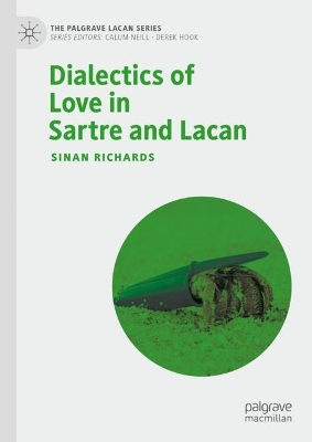 Dialectics of Love in Sartre and Lacan book