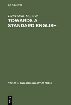 Towards a Standard English by Dieter Stein