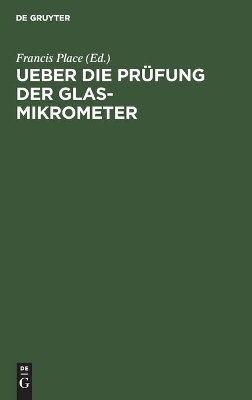 Ueber Die Prüfung Der Glas-Mikrometer book