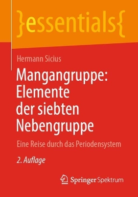 Mangangruppe: Elemente der siebten Nebengruppe: Eine Reise durch das Periodensystem book