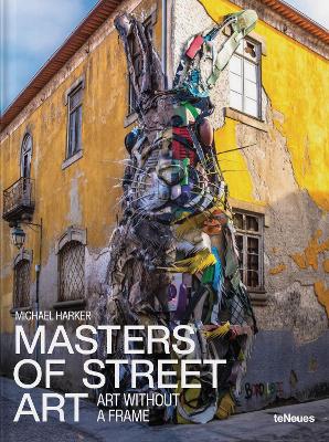 Masters of Street Art: Art Without A Frame book