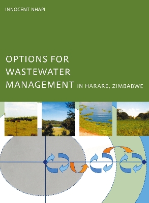 Options for Wastewater Management in Harare, Zimbabwe by Innocent Nhapi