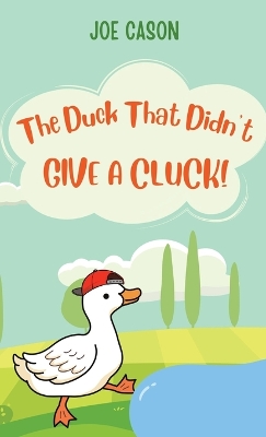 The Duck That Didn't Give a Cluck book