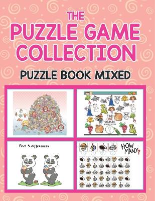 The Puzzle Game Collection: Puzzle Book Mixed by Jupiter Kids
