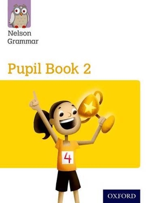 Nelson Grammar: Pupil Book 2 (Year 2/P3) Pack of 15 by Wendy Wren