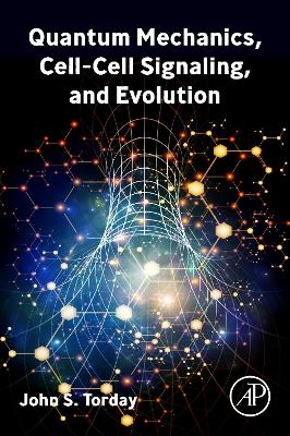 Quantum Mechanics, Cell-Cell Signaling, and Evolution book