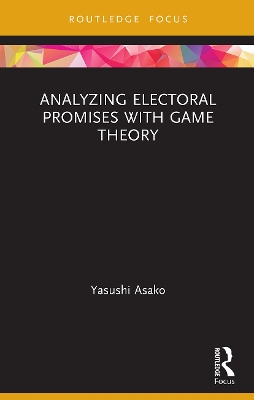 Analyzing Electoral Promises with Game Theory by Yasushi Asako