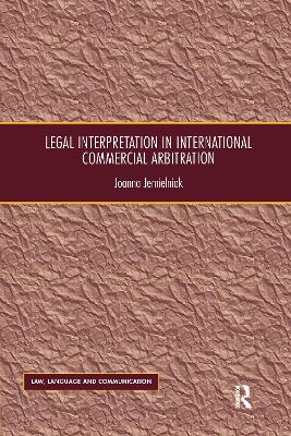 Legal Interpretation in International Commercial Arbitration by Joanna Jemielniak